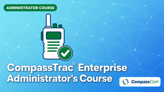 CompassTrac® Enterprise Administrator’s Course